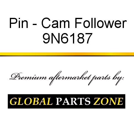 Pin - Cam Follower 9N6187