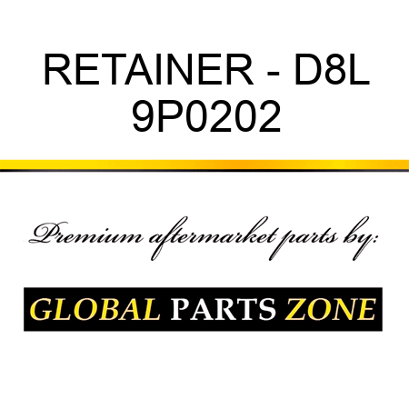 RETAINER - D8L 9P0202