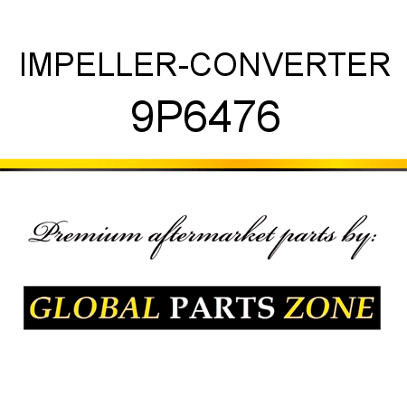 IMPELLER-CONVERTER 9P6476