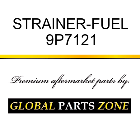 STRAINER-FUEL 9P7121