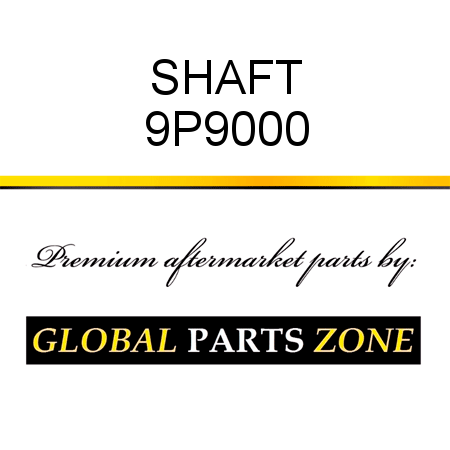 SHAFT 9P9000