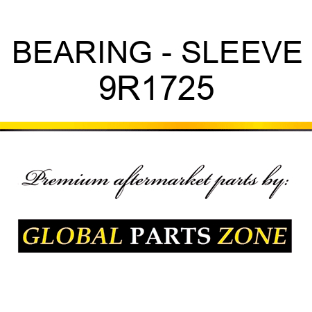 BEARING - SLEEVE 9R1725