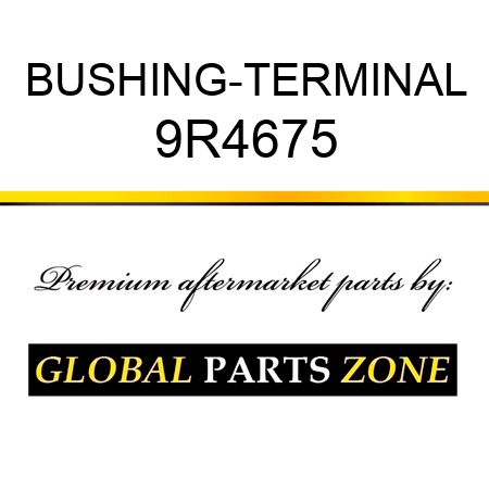 BUSHING-TERMINAL 9R4675