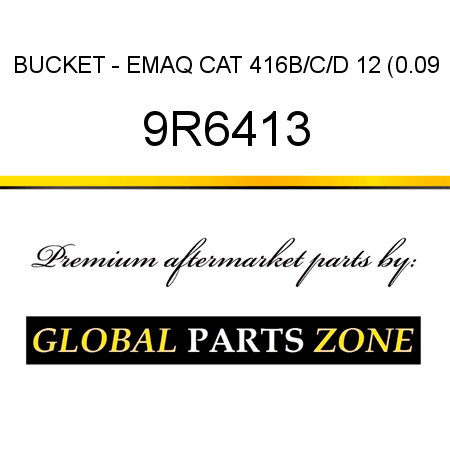 BUCKET - EMAQ CAT 416B/C/D 12 (0.09 9R6413
