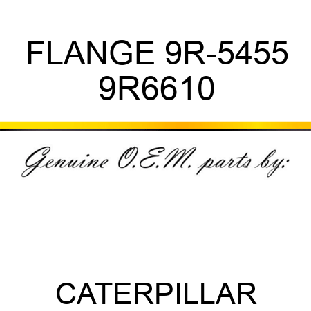 FLANGE 9R-5455 9R6610