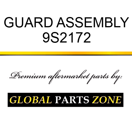 GUARD ASSEMBLY 9S2172