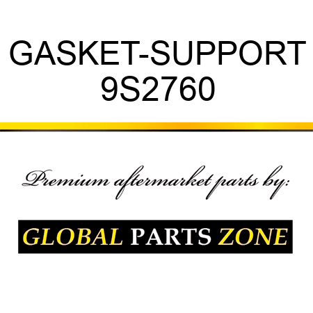 GASKET-SUPPORT 9S2760