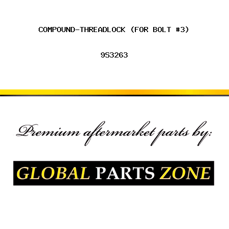 COMPOUND-THREADLOCK (FOR BOLT #3) 9S3263