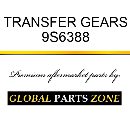 TRANSFER GEARS 9S6388