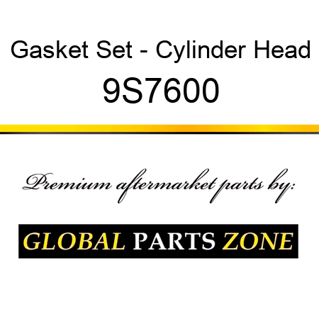 Gasket Set - Cylinder Head 9S7600