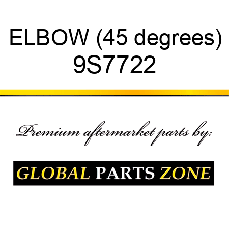 ELBOW (45 degrees) 9S7722