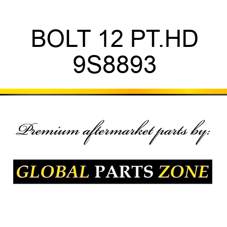 BOLT 12 PT.HD 9S8893