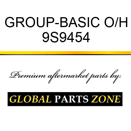 GROUP-BASIC O/H 9S9454