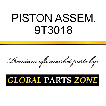 PISTON ASSEM. 9T3018