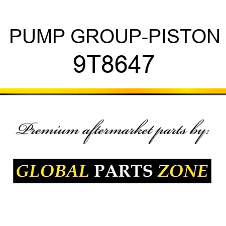 PUMP GROUP-PISTON 9T8647