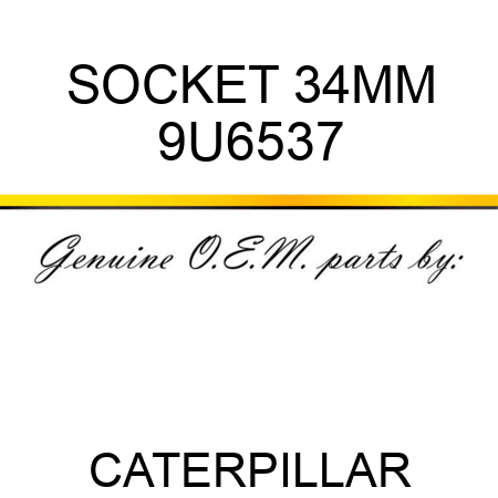 SOCKET 34MM 9U6537