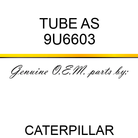 TUBE AS 9U6603