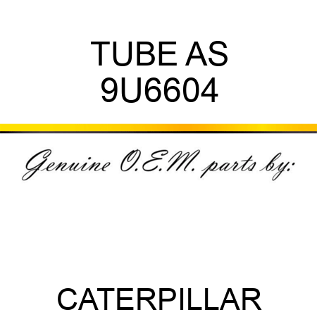 TUBE AS 9U6604