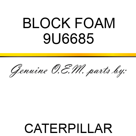 BLOCK FOAM 9U6685