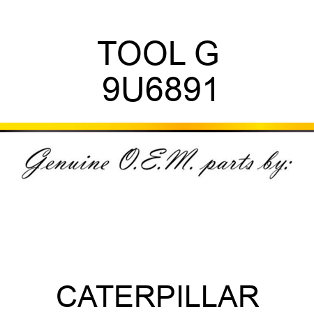 TOOL G 9U6891