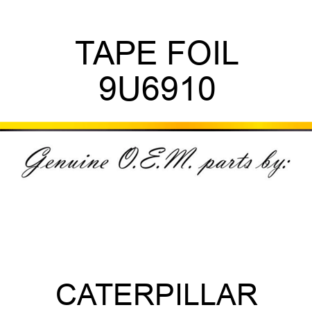 TAPE FOIL 9U6910