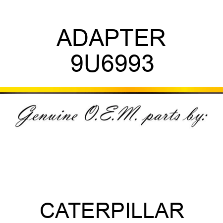 ADAPTER 9U6993