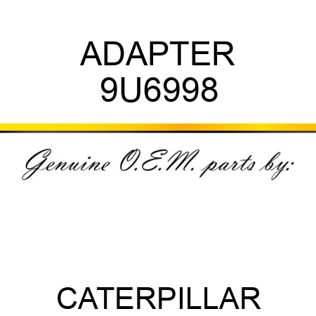 ADAPTER 9U6998