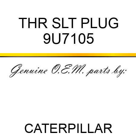 THR SLT PLUG 9U7105