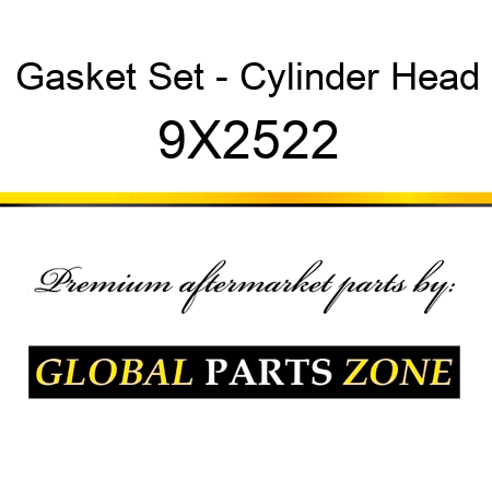 Gasket Set - Cylinder Head 9X2522