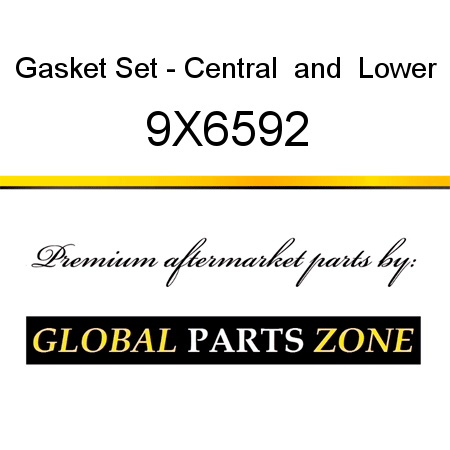 Gasket Set - Central & Lower 9X6592