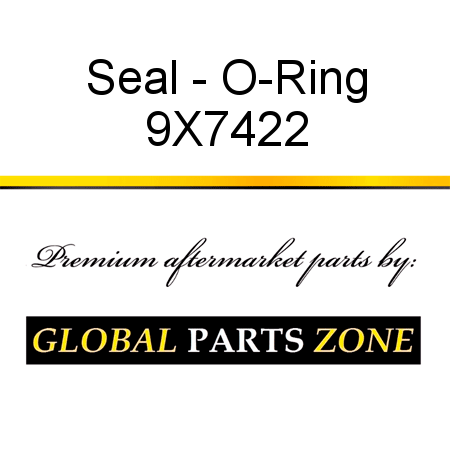 Seal - O-Ring 9X7422