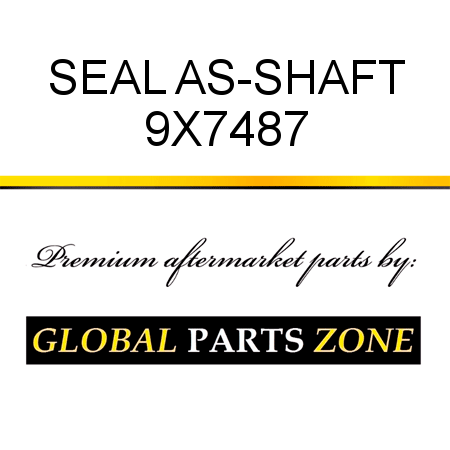 SEAL AS-SHAFT 9X7487