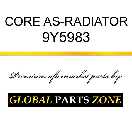 CORE AS-RADIATOR 9Y5983