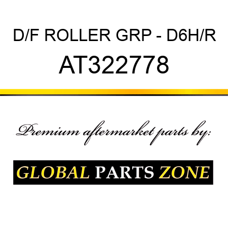 D/F ROLLER GRP - D6H/R AT322778