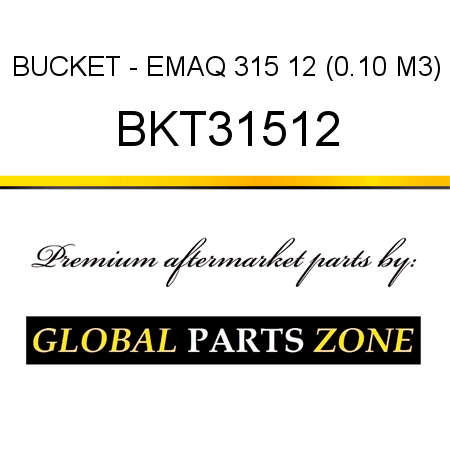 BUCKET - EMAQ 315 12 (0.10 M3) BKT31512