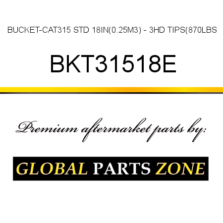 BUCKET-CAT315 STD 18IN(0.25M3) - 3HD TIPS(870LBS BKT31518E
