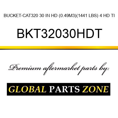 BUCKET-CAT320 30 IN HD (0.49M3)(1,441 LBS) 4 HD TI BKT32030HDT