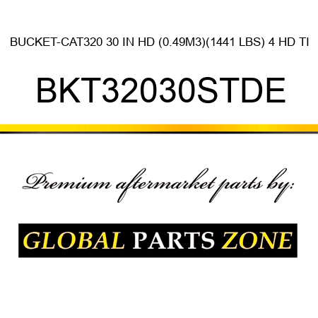 BUCKET-CAT320 30 IN HD (0.49M3)(1,441 LBS) 4 HD TI BKT32030STDE