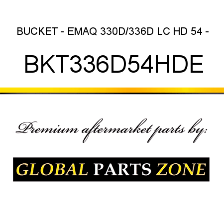 BUCKET - EMAQ 330D/336D LC HD 54 - BKT336D54HDE