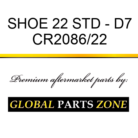 SHOE 22 STD - D7 CR2086/22