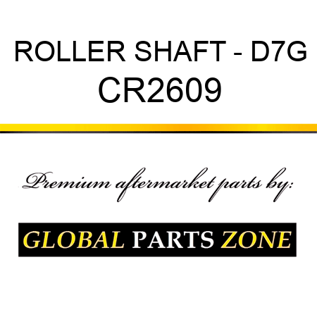 ROLLER SHAFT - D7G CR2609