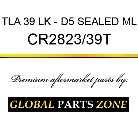 TLA 39 LK - D5 SEALED ML CR2823/39T