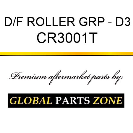 D/F ROLLER GRP - D3 CR3001T
