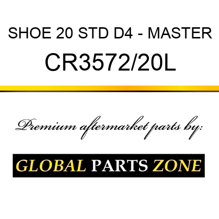 SHOE 20 STD D4 - MASTER CR3572/20L