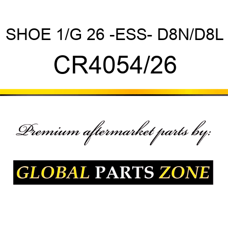 SHOE 1/G 26 -ESS- D8N/D8L CR4054/26
