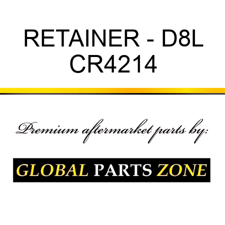RETAINER - D8L CR4214