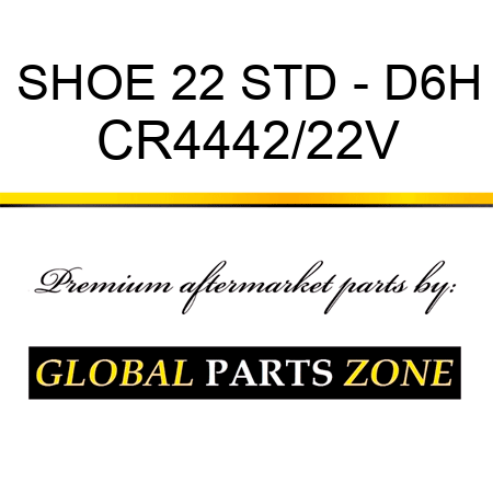 SHOE 22 STD - D6H CR4442/22V