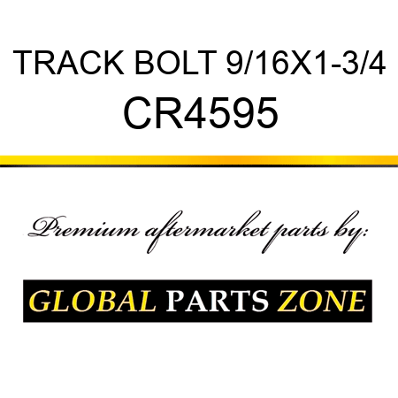 TRACK BOLT 9/16X1-3/4 CR4595