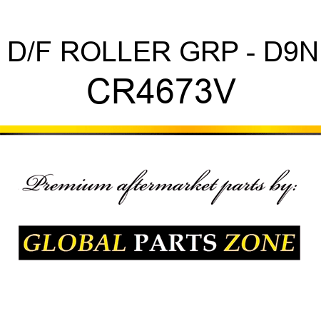 D/F ROLLER GRP - D9N CR4673V
