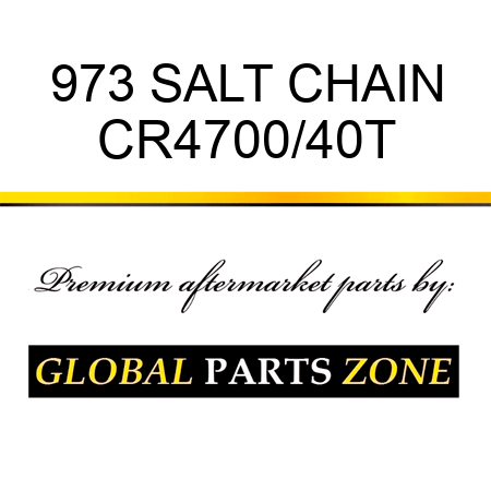 973 SALT CHAIN CR4700/40T